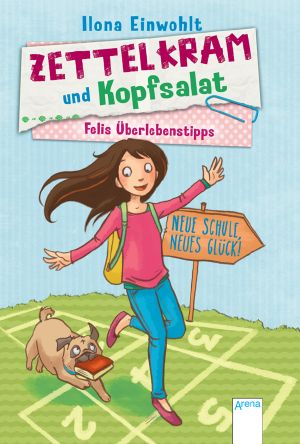 [Felis Überlebenstipps 01] • Zettelkram und Kopfsalat · Neue Schule, neues Glück